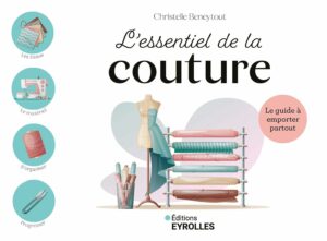 Livre essentiel de la couture christelle beneytout editions eyrolles
